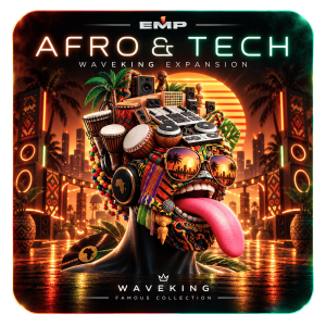 Afro & Tech Famous Waveking Expansion